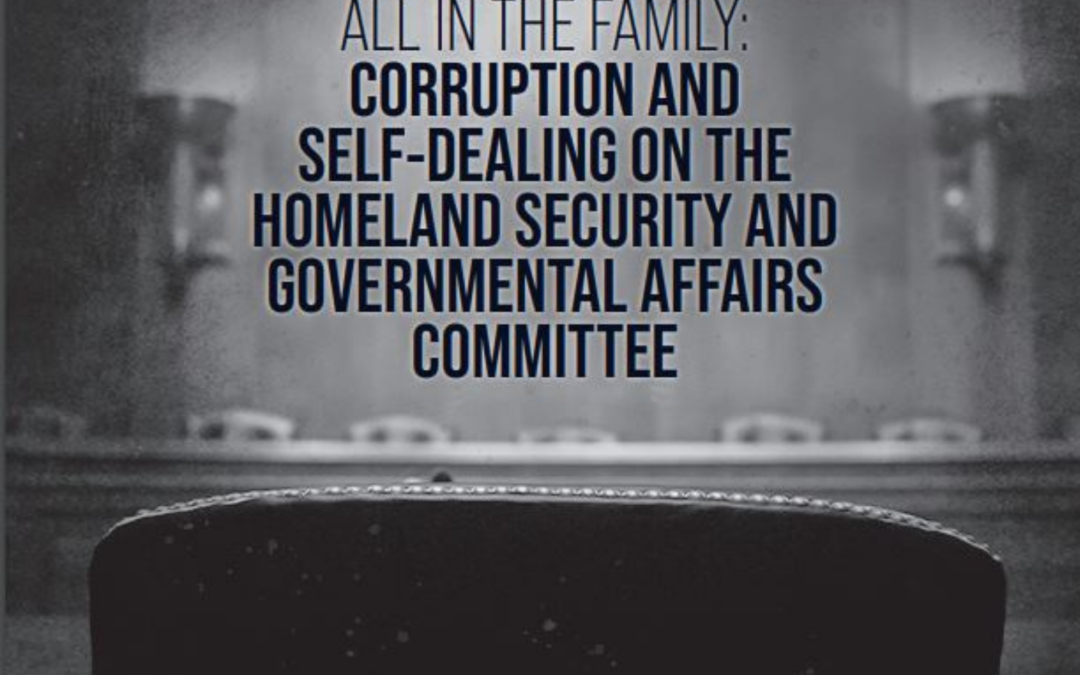 All In The Family: Corruption and Self-Dealing on the Homeland Security and Governmental Affairs Committee